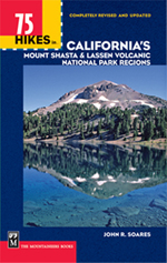 75 Hikes in California's Mount Shasta and Lassen Volcanic National Park Regions hiking guidebook