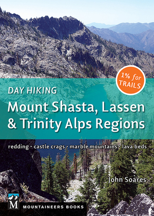 Day Hiking Mount Shasta, Lassen & Trinity Alps Regions. Includes trails in other regions of Northern California: Castle Crags, Russian Wilderness, Marble Mountain Wilderness, Lava Beds National Monument, Whiskeytown National Recreation Area, Lassen National Forest, and the Redding area.
